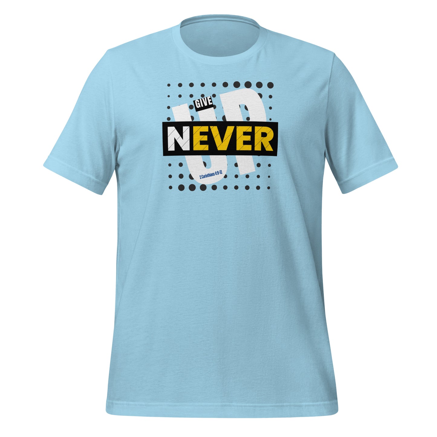 Never give up, Corinthians 4:8-12, Unisex t-shirt