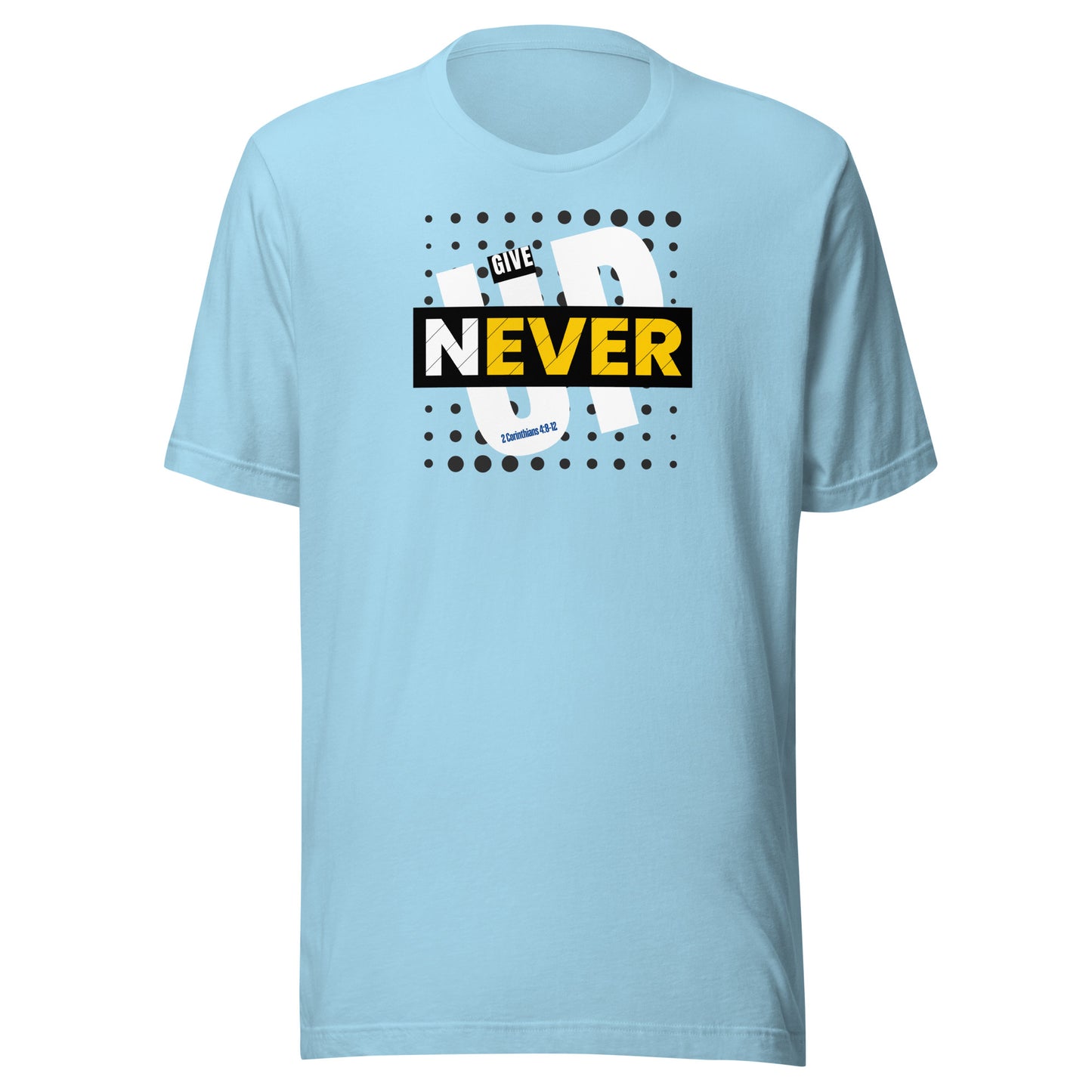 Never give up, Corinthians 4:8-12, Unisex t-shirt