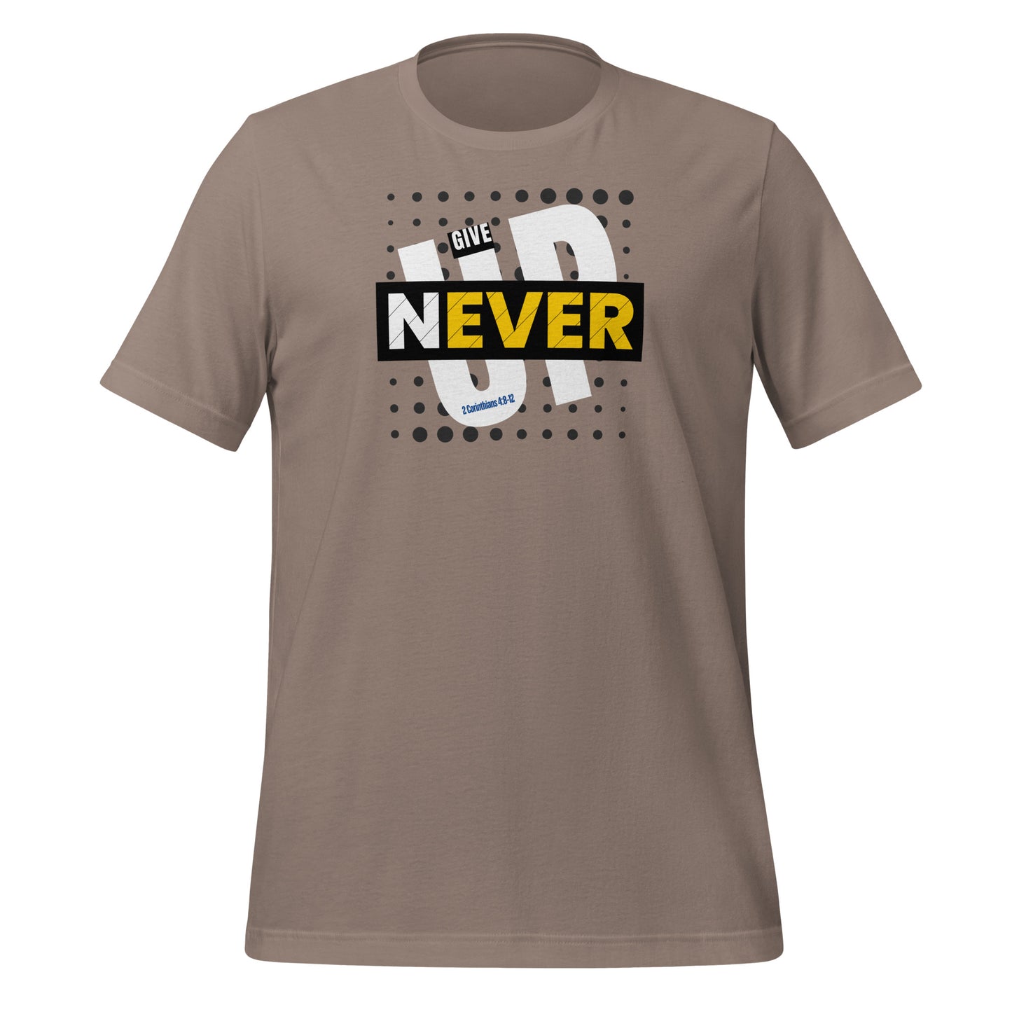 Never give up, Corinthians 4:8-12, Unisex t-shirt