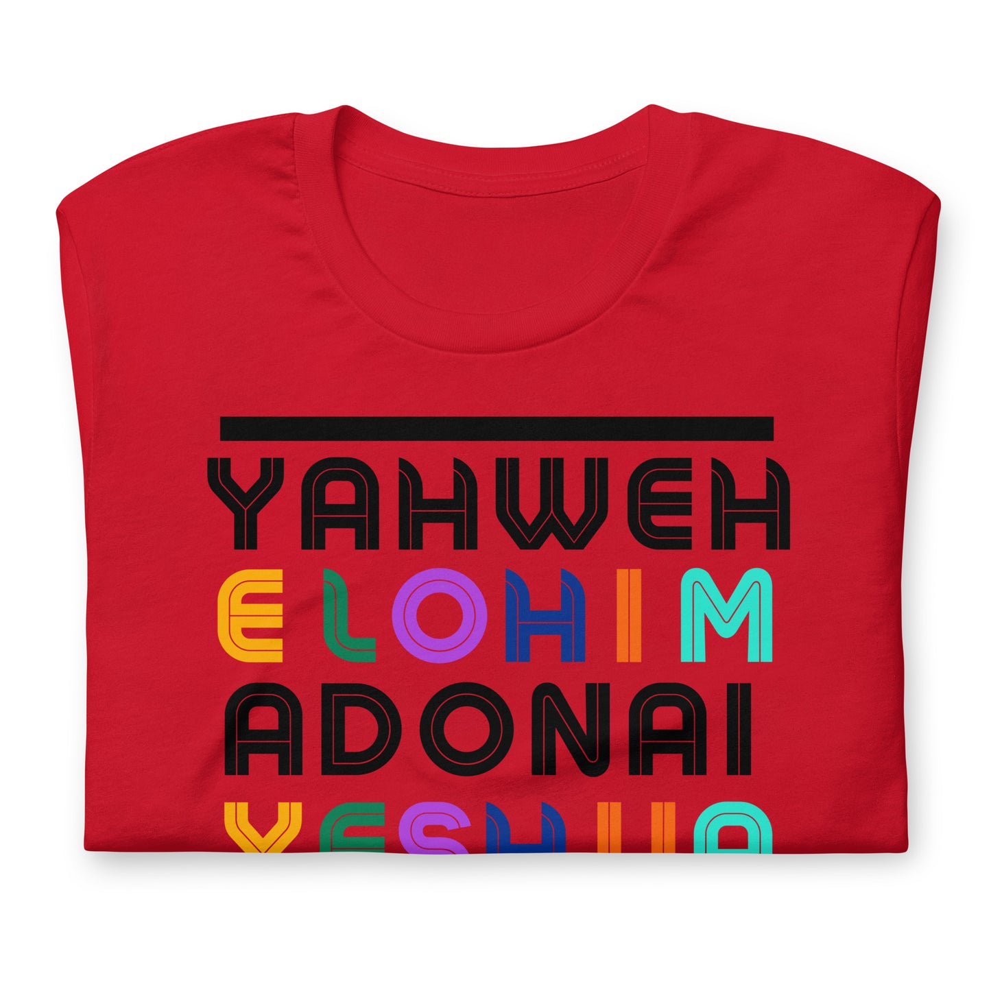 Yahweh, Elohim, Adonai, Yeshua, Unisex t-shirt