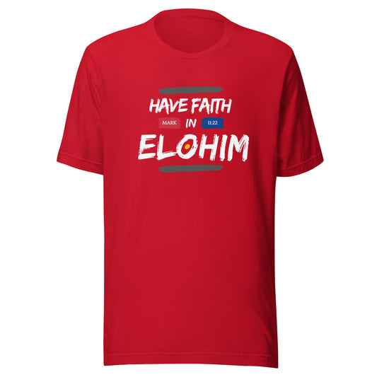 Have Faith in Elohim, Mark 11:22, Unisex t-shirt