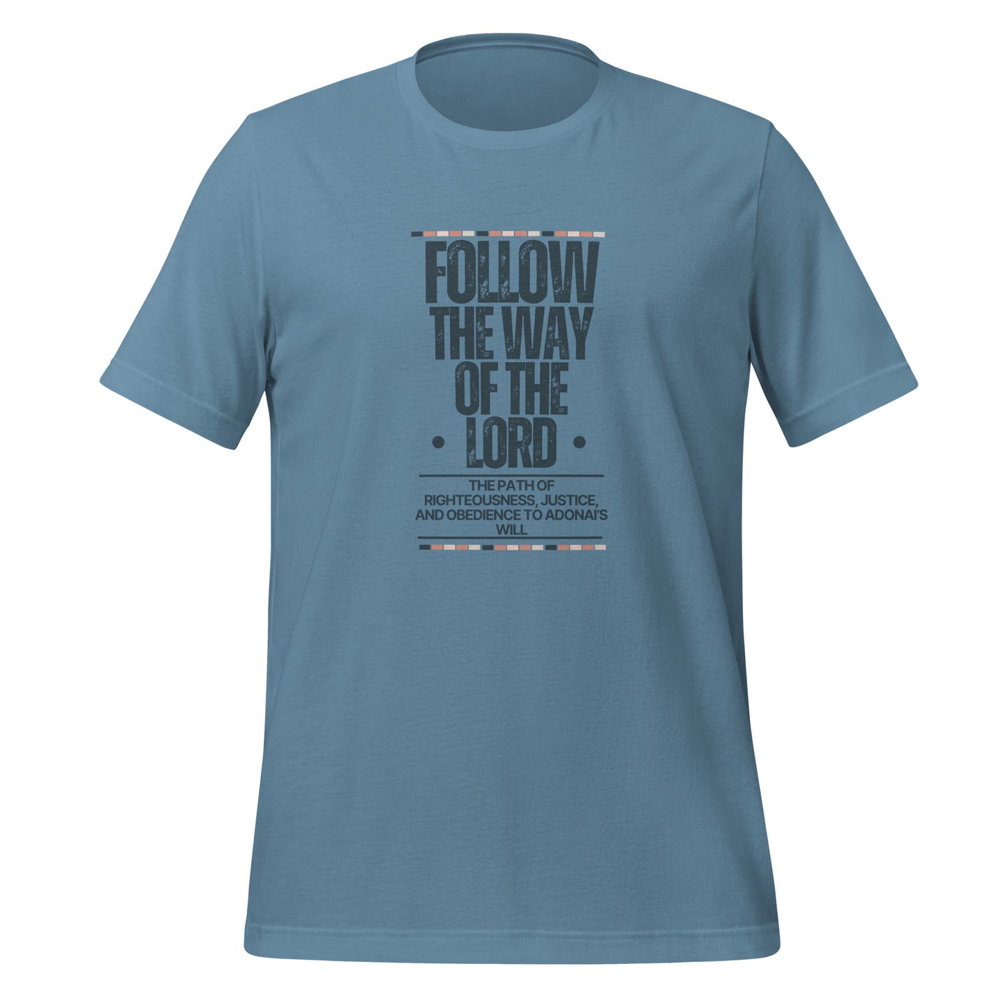 Follow the Way of the Lord, Unisex t-shirt