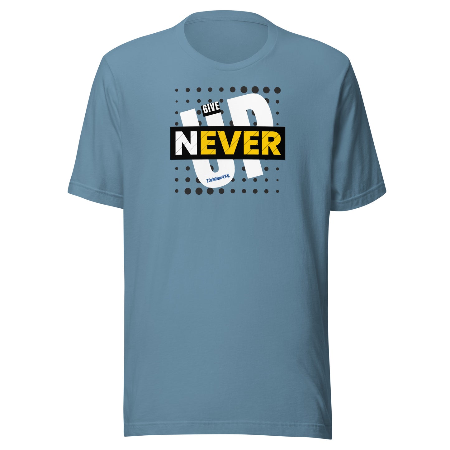 Never give up, Corinthians 4:8-12, Unisex t-shirt