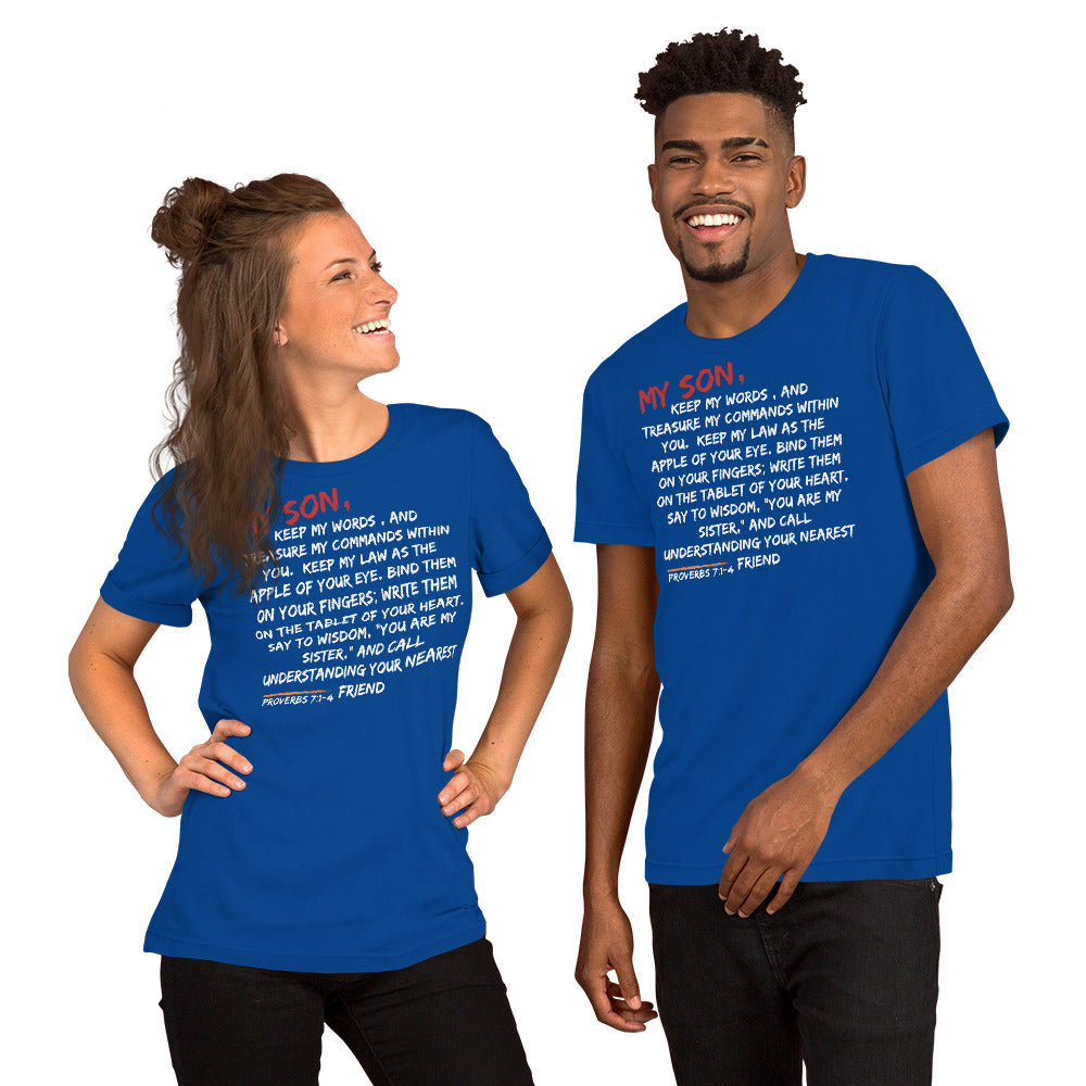 My Son, Keep My Words,  Proverbs 7:1-4, Unisex t-shirt