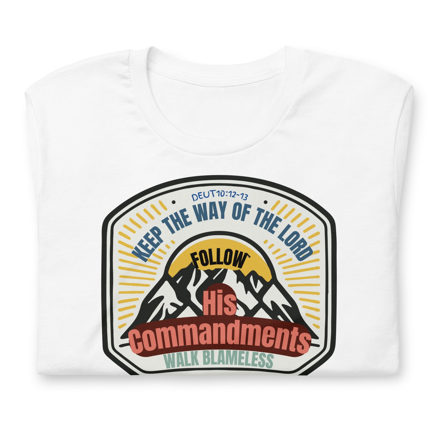 Keep the Way of the Lord, Deuteronomy 10:12-13, Unisex t-shirt