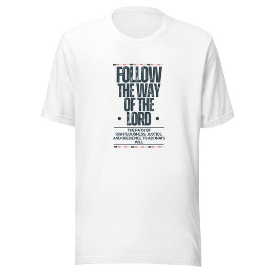 Follow the Way of the Lord, Unisex t-shirt