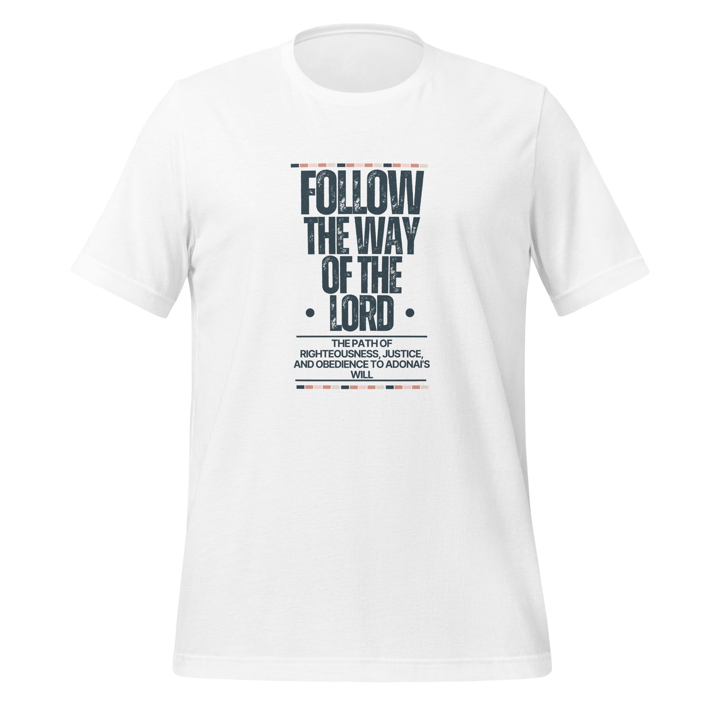 Follow the Way of the Lord, Unisex t-shirt