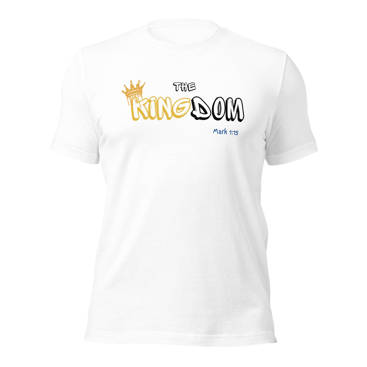 The Kingdom, Mark 1:15, Unisex t-shirt