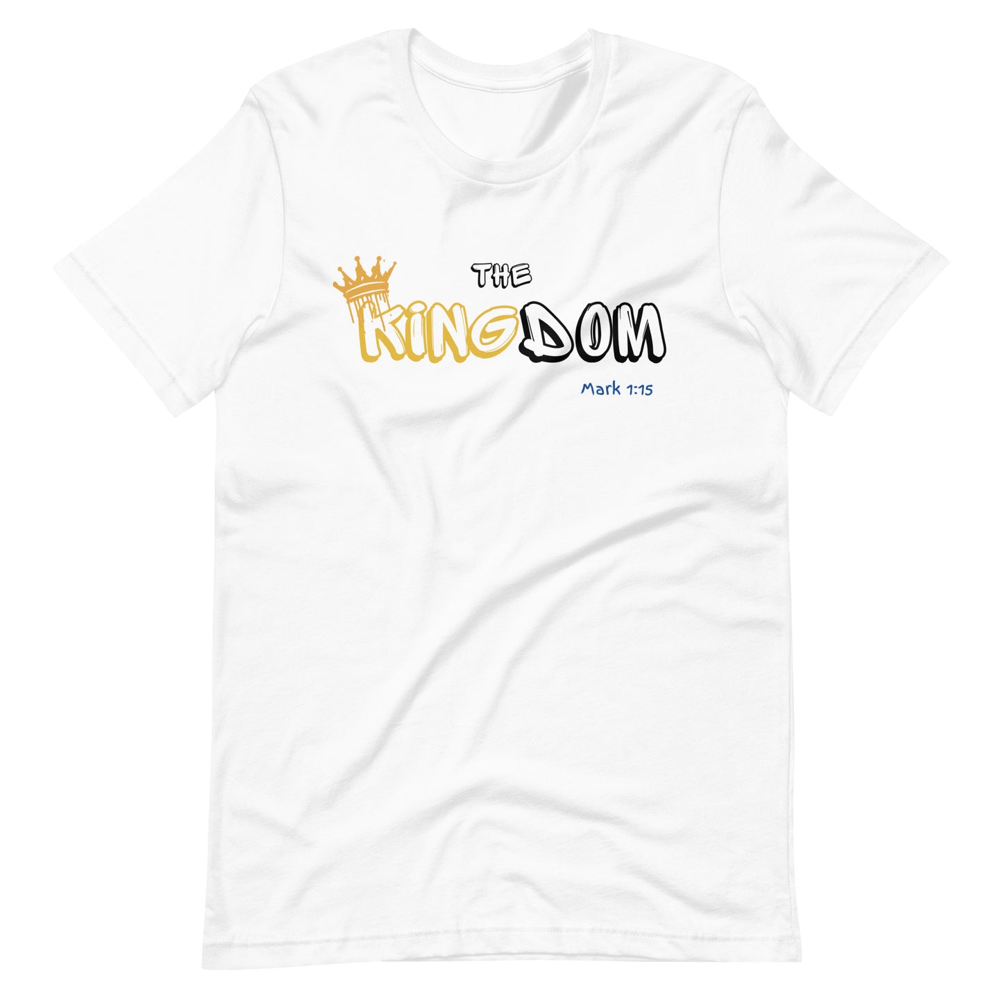 The Kingdom, Mark 1:15, Unisex t-shirt