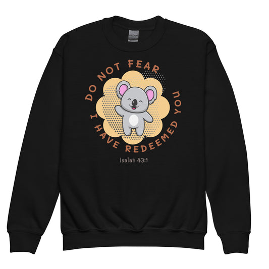 Do Not Fear, I Have Redeemed You, Isaiah 43:1, Youth crewneck sweatshirt