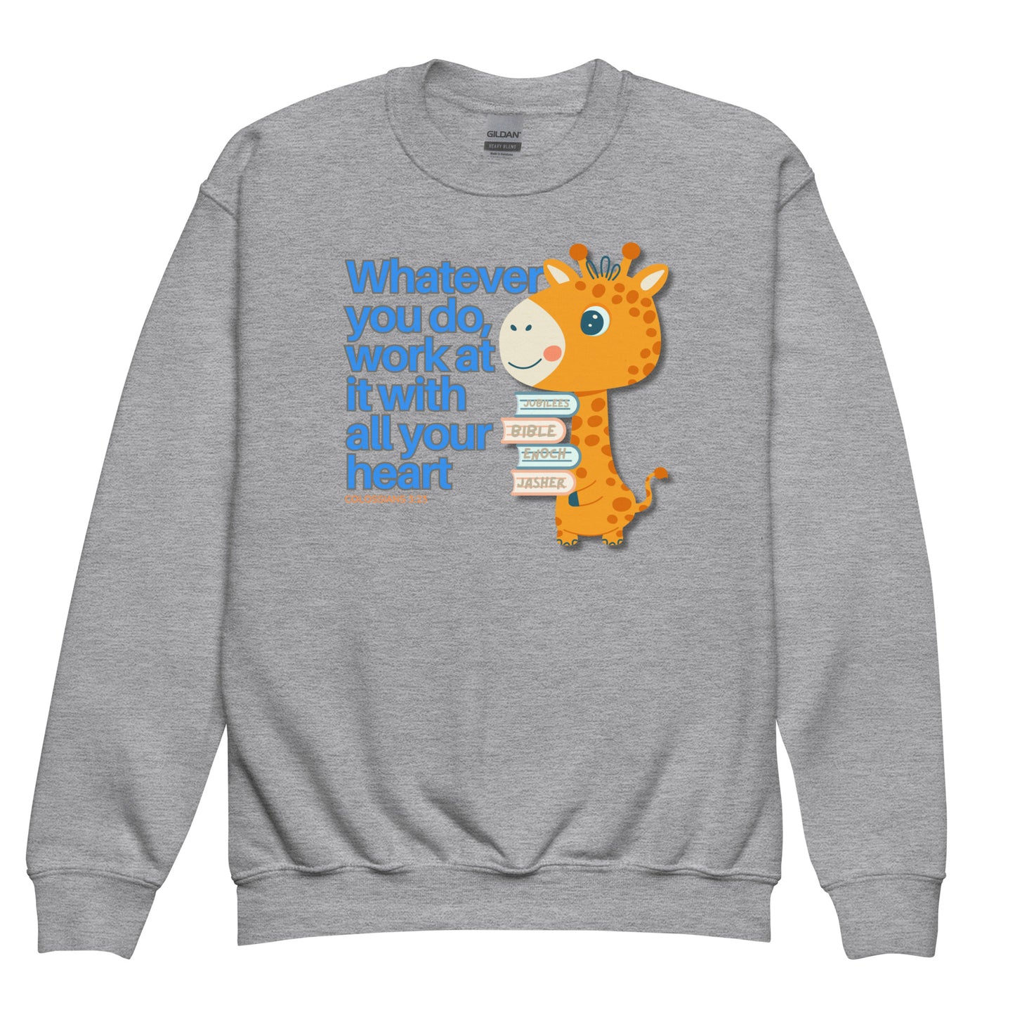 Whatever You Do, Work at It with All Your Heart, Colossians 3:23. Youth crewneck sweatshirt