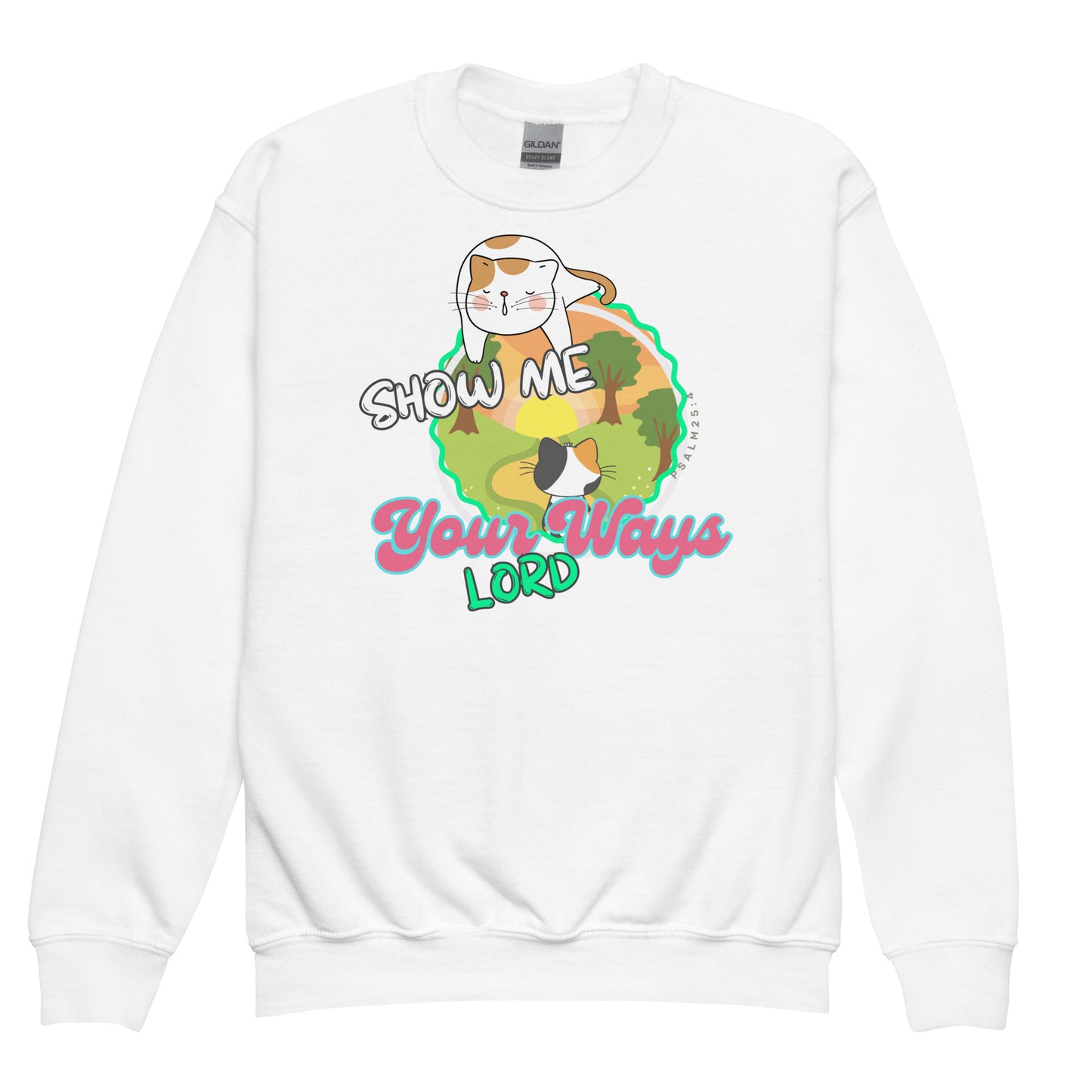 Show Me Your Ways, Lord", Psalm 25:4, Youth crewneck sweatshirt